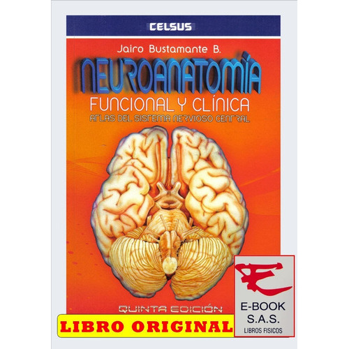 Neuroanatomía Funcional Y Clínica, De Bustamante. Editorial Celsus, Tapa Blanda En Español