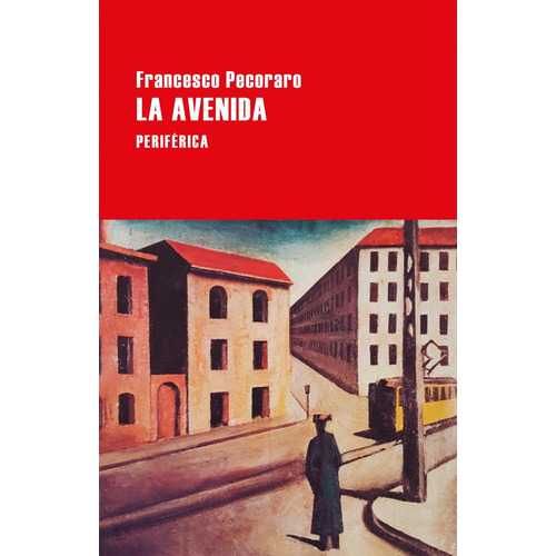 Libro: La Avenida. Pecoraro, Francesco. Periferica Editorial