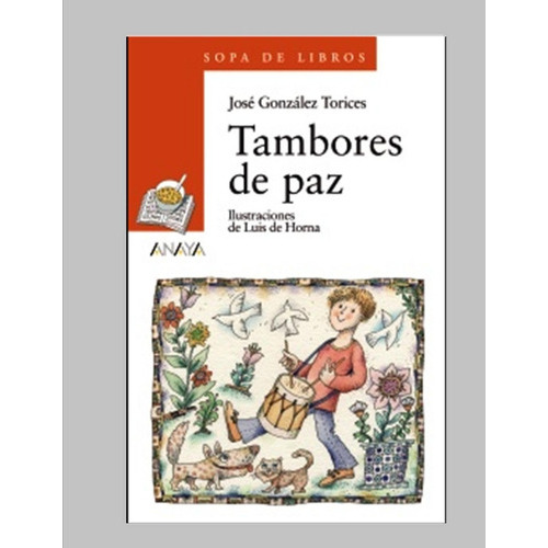 Tambores De Paz, De José González Torices. Editorial Anaya En Español