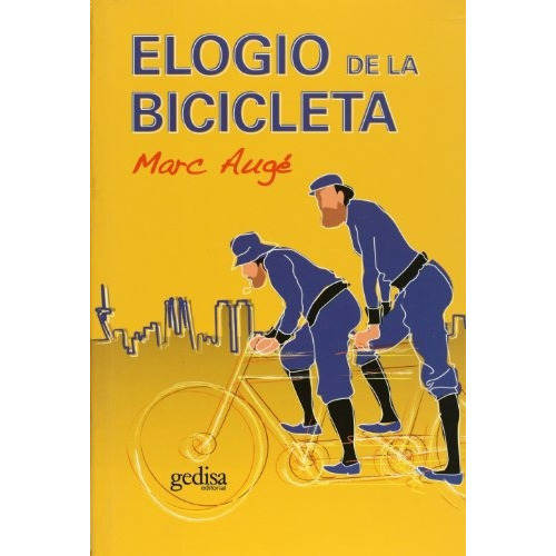 Elogio De La Bicicleta - Mare Auge, De Mare Auge. Editorial Gedisa En Español