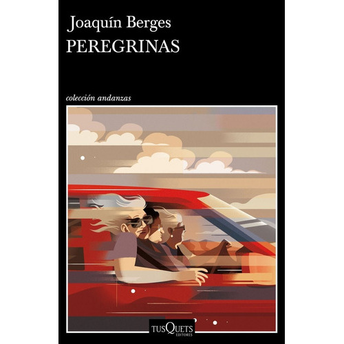 Peregrinas, De Berges, Joaquín. Editorial Tusquets Editores S.a., Tapa Blanda En Español