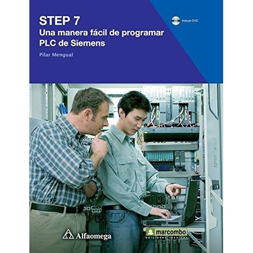 Step 7 - Una Manera Fácil De Programar Plc De Siemens, De Mengual, Pilar. Editorial Alfaomega Grupo Editor Argentino En Español