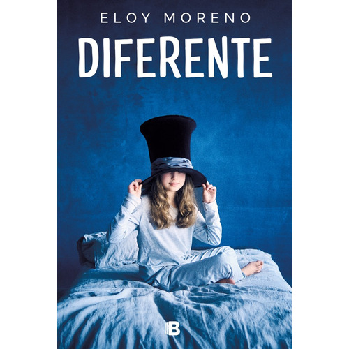 Diferente, De Eloy Moreno. Editorial Penguin Random House, Tapa Blanda, Edición 2022 En Español