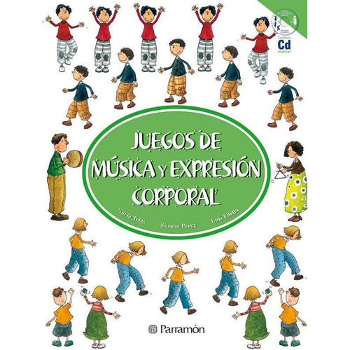 Juegos De Musica Y Expresion Corpor-trias Nuria-parramon