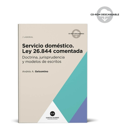 Servicio Doméstico 2020 Ley 26844 Comentada / Gelsomino