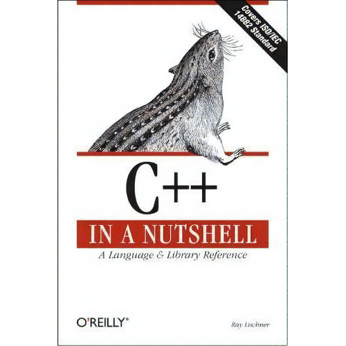 C++ In A Nutshell, De Ray Lischner. Editorial Oreilly Media Inc Usa, Tapa Blanda En Inglés