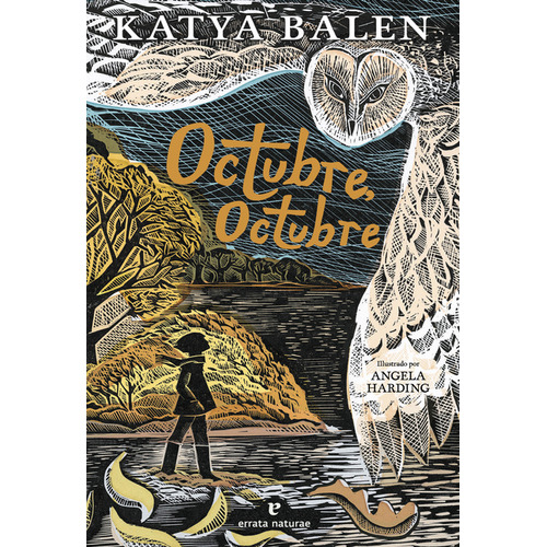 Octubre, Octubre, De Katya Balen. Editorial Errata Naturae, Tapa Blanda, Edición 1 En Español, 2023