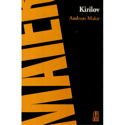 Kirilov, De Andreas Maier. Editorial Adriana Hidalgo, Edición 1 En Español