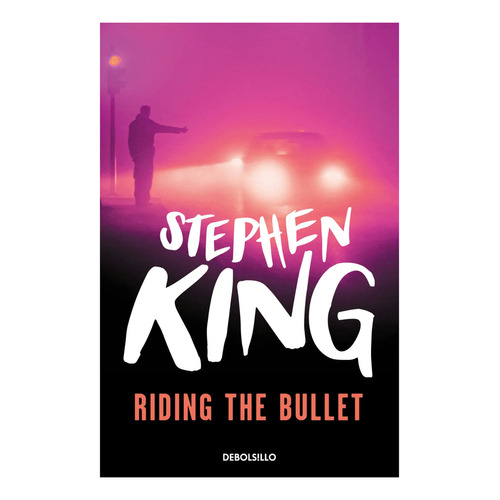 Montado En La Bala / Riding The Bullet - Stephen King