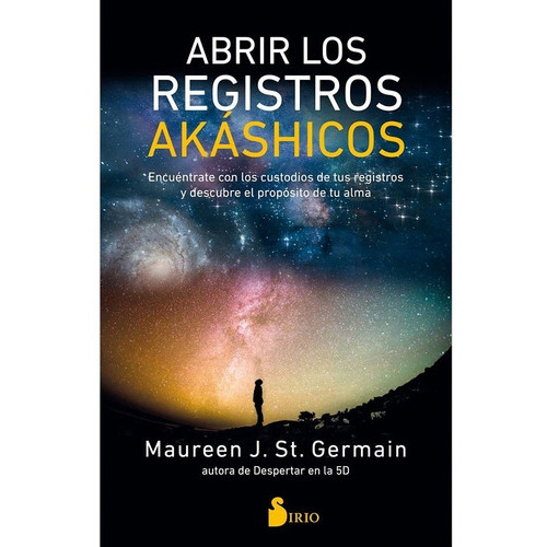 Libro Abrir Los Registros Akashicos, De Maureen J. Saint Germain. Editorial Sirio, Tapa Blanda En Español, 2022