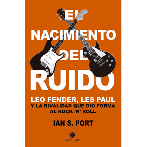 El Nacimiento Del Ruido - Ian S. Port