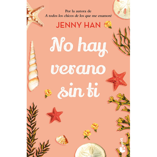 No hay verano sin ti, de Han, Jenny. Serie Ficción Editorial Booket México, tapa blanda en español, 2022
