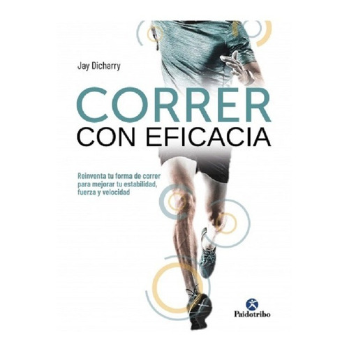 Libro Correr Con Eficacia Dicharry 1era Edición