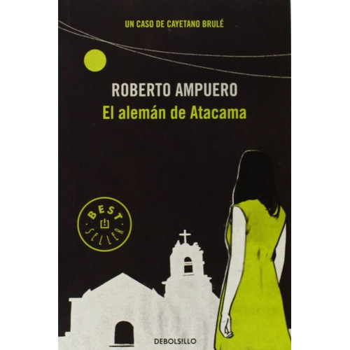 Aleman De Atacama (detective Cayetano Brule 3),el - Ampue...