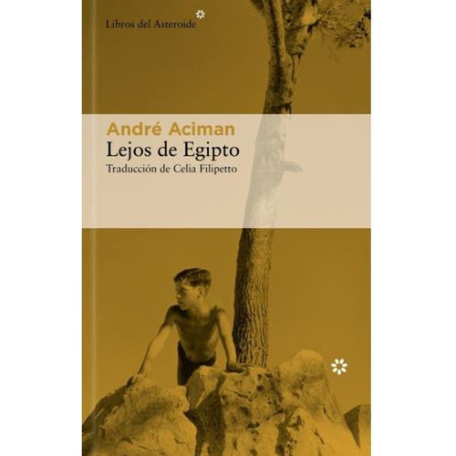 Libro Lejos De Egipto - André Aciman - Asteroide