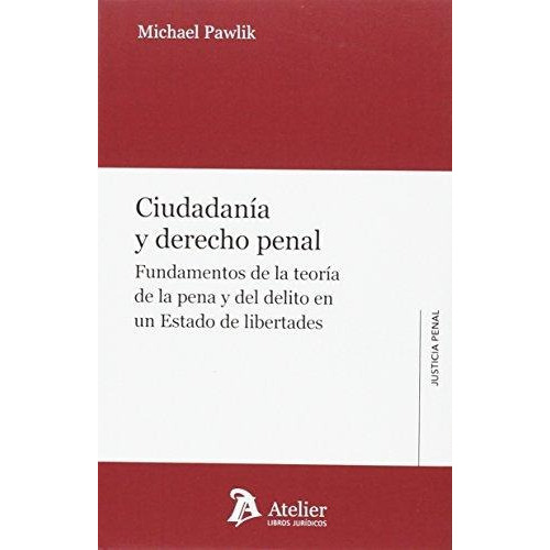 Ciudadanãâa Y Derecho Penal., De Pawlik, Michael. Editorial Atelier Libros S.a., Tapa Blanda En Español