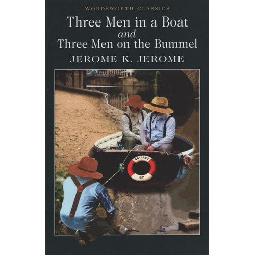 Three Men In A Boat And Three Men On The Bummel