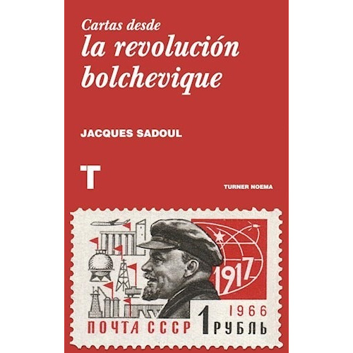 Cartas Desde La Revolucion Bolchevique - Sadoul Jaques (lib