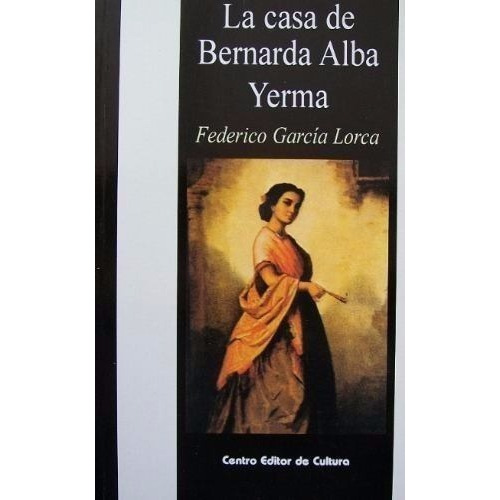 La Casa De Bernarda Alba, García Lorca, C. Editor De Cultura