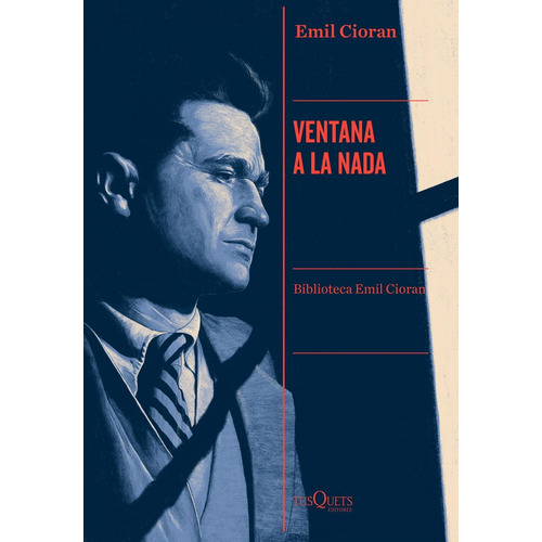 Libro: Ventana A La Nada. Cioran, Emil. Tusquets