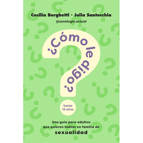 Libro Cómo Le Digo - Cecilia Borghetti & Julia Santecchia - Aguilar