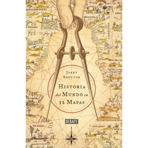 Historia Del Mundo En 12 Mapas / A History Of The World In 1
