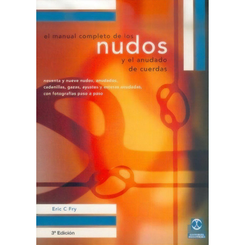 Manualpleto De Los Nudos Y El Anudado De Cuerdas, De Fry, Eric C.. Editorial Paidotribo