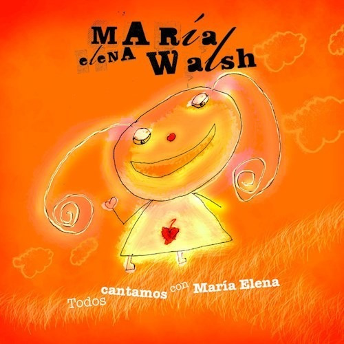 Cd - Todos Cantamos Con Maria Elena - Maria Elena Walsh