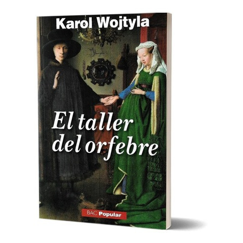 El Taller Del Orfebre - Karol Wojtyla / San Juan Pablo Ii 