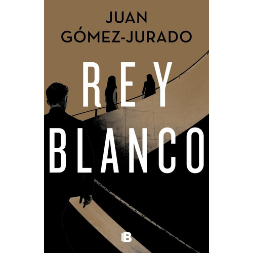 Libro Rey Blanco - Juan Gomez Jurado - Ediciones B