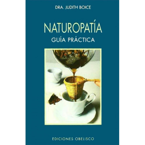 Naturopatia-guia Practica - Boice, Judith