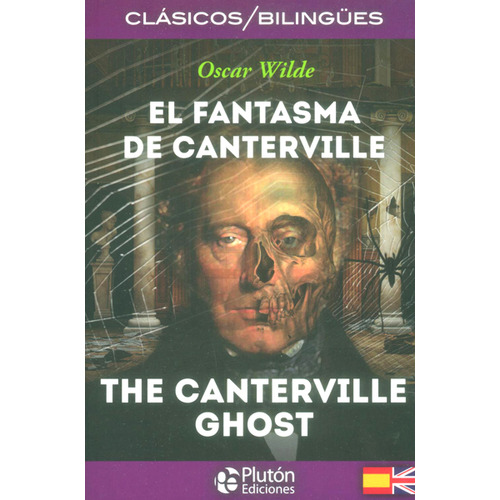 EL FANTASMA DE CANTERVILLE/THE CANTERVILLE GHOST, de Wilde, Oscar. Editorial Plutón Ediciones, tapa blanda en español