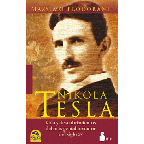 Nikola Tesla, De Teodorani, Massimo. Editorial Sirio En Español