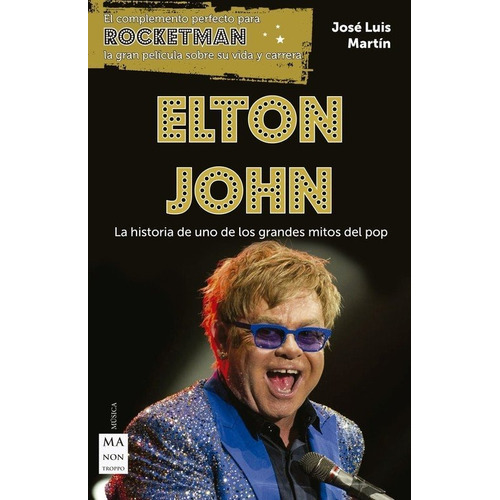 Elton John, De Martín Caperote, José Luis. Editorial Ma Non Troppo, Tapa Blanda En Español