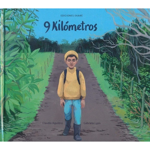 9 Kilometros - Autor, De Autor. Editorial Ediciones Ekare En Español