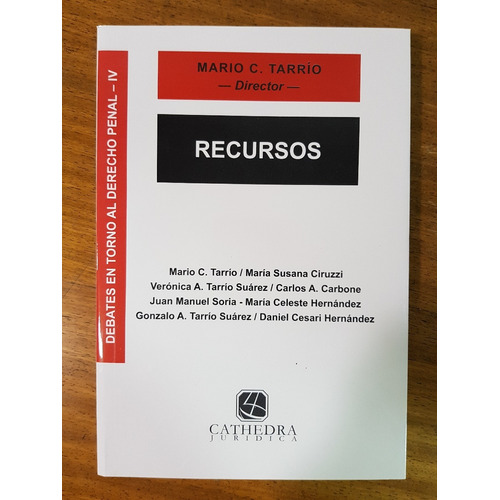 Recursos. Debates En Torno Al Derecho Penal - Iv. Tarrio