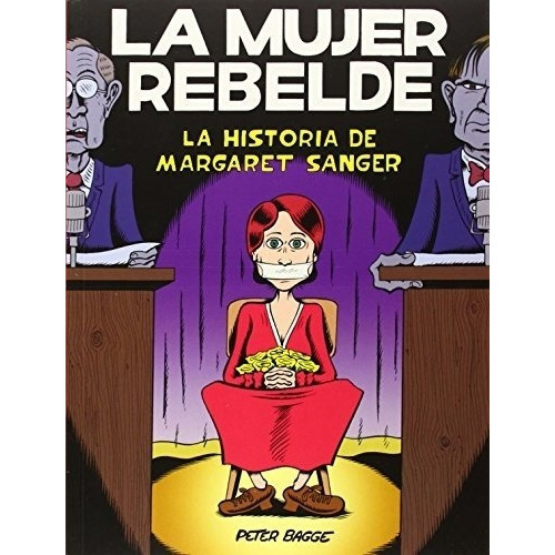 La Mujer Rebelde La Historia De Margaret Sanger - Bagge, ...