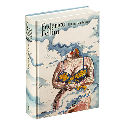 El libro de mis sueños, de Fellini, Federico., vol. 1. Editorial BLUME EDITORIAL, tapa dura en español, 2022