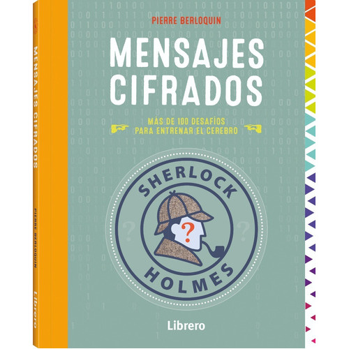 Sherlock Holmes, Mensajes Cifrados, De Pierre Berloquin. Editorial Librero, Tapa Blanda En Español, 2020