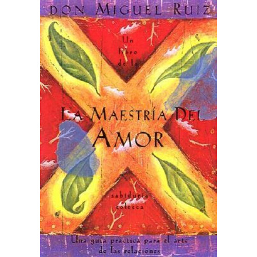 La Maestr A Del Amor - Don Miguel Ruiz