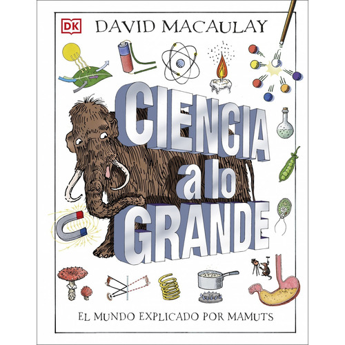 Libro Ciencia A Lo Grande - Macaulay, David