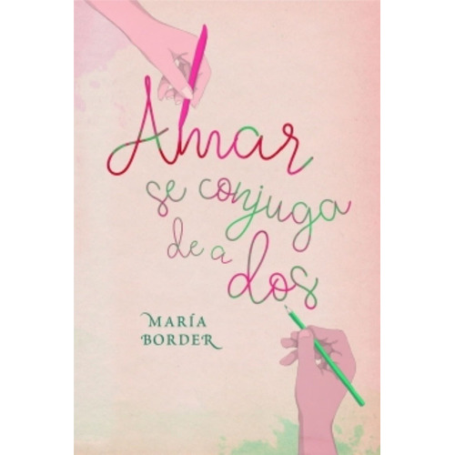 Amar Se Conjuga De A Dos - Maria Border