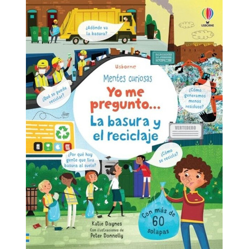 Yo Me Pregunto... La Basura Y El Reciclaje (t.d), De Daynes(987448). Editorial Usborne, Tapa Dura En Español