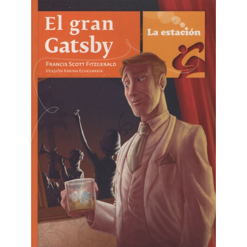 El Gran Gatsby - La Estacion, de Fitzgerald, Francis Scott. Editorial EST.MANDIOCA, tapa blanda en español