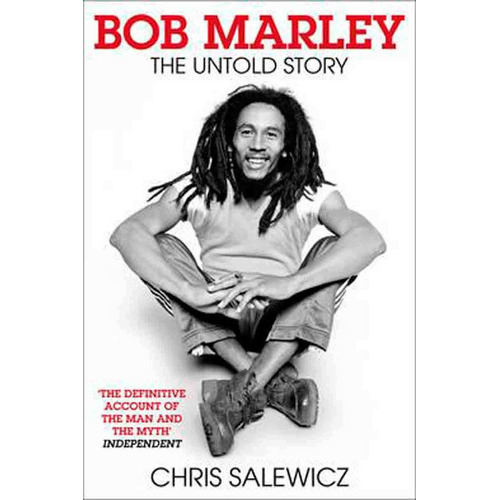 Bob Marley : The Untold Story, De Chris Salewicz. Editorial Harpercollins Publishers, Tapa Blanda En Inglés
