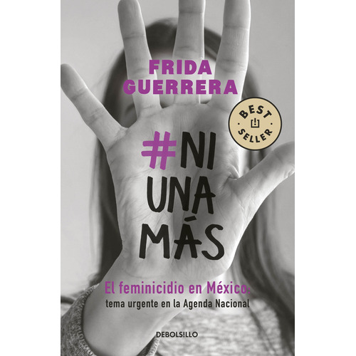 #NiUnaMás, de Guerrera, Frida. Serie Bestseller Editorial Debolsillo, tapa blanda en español, 2021