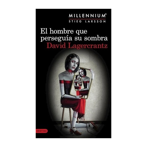 El Hombre Que Perseguía Su Sombra (serie Millenniu - David L