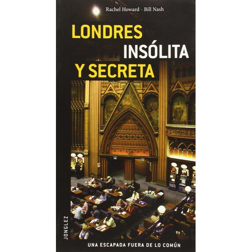 Londres Insolita Y Secreta