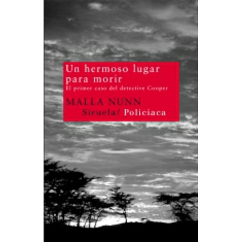 Un Hermoso Lugar Para Morir, De Nunn, Malla., Vol. Volumen Unico. Editorial Siruela, Tapa Blanda, Edición 1 En Español