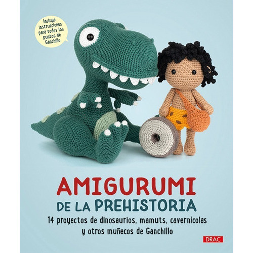 Amigurumi De La Prehistoria / 14 Proyectos, De Editorial Drac. Editorial Drac, Tapa Blanda En Español, 2021